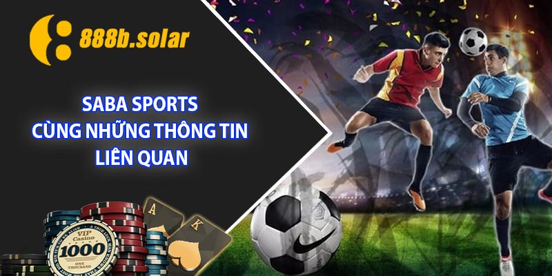 Saba Sports cùng những thông tin liên quan